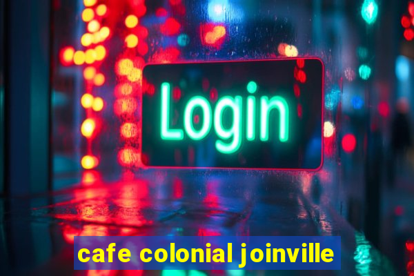 cafe colonial joinville